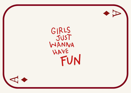Girls Just Wanna Have Fun